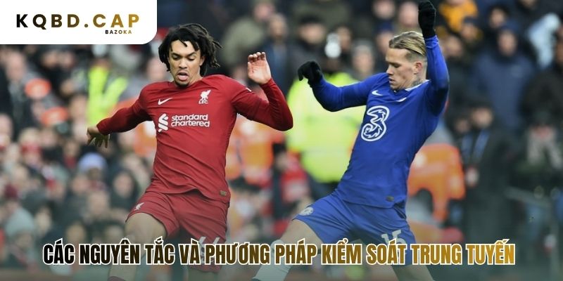 Chiến thuật kiểm soát trung tuyến trong bóng đá hiện đại kết hợp nhiều yếu tố